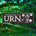 Yearn For The Urn
